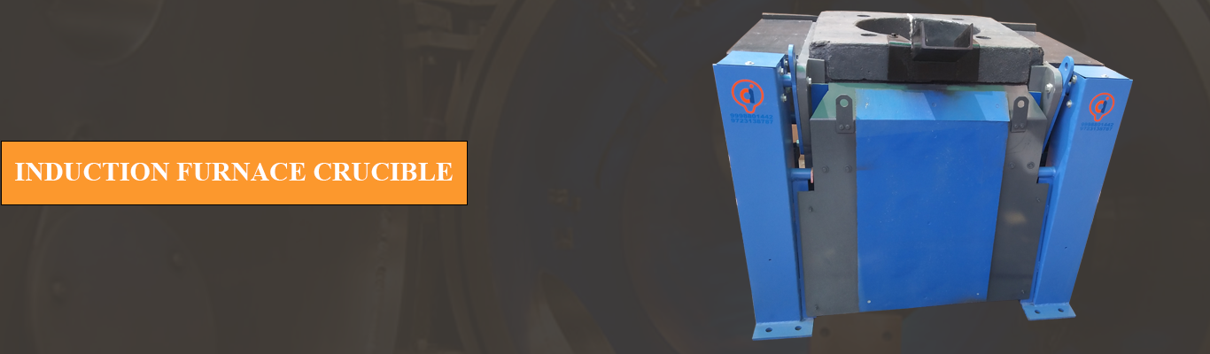 Induction Furnace Crucible Manufacturers In India